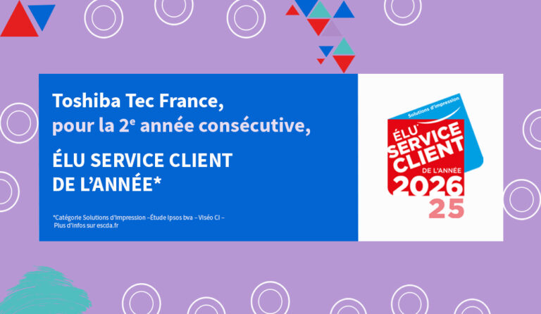 Toshiba Tec France : un service client récompensé pour la deuxième année consécutive